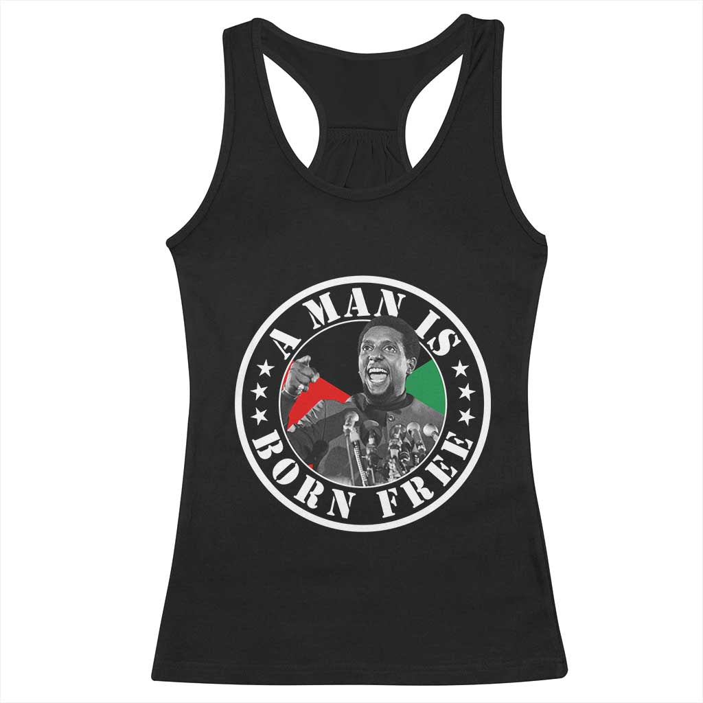 Stokely Carmichael Racerback Tank Top A Man Is Born Free Kwame Ture Civil Rights Leader