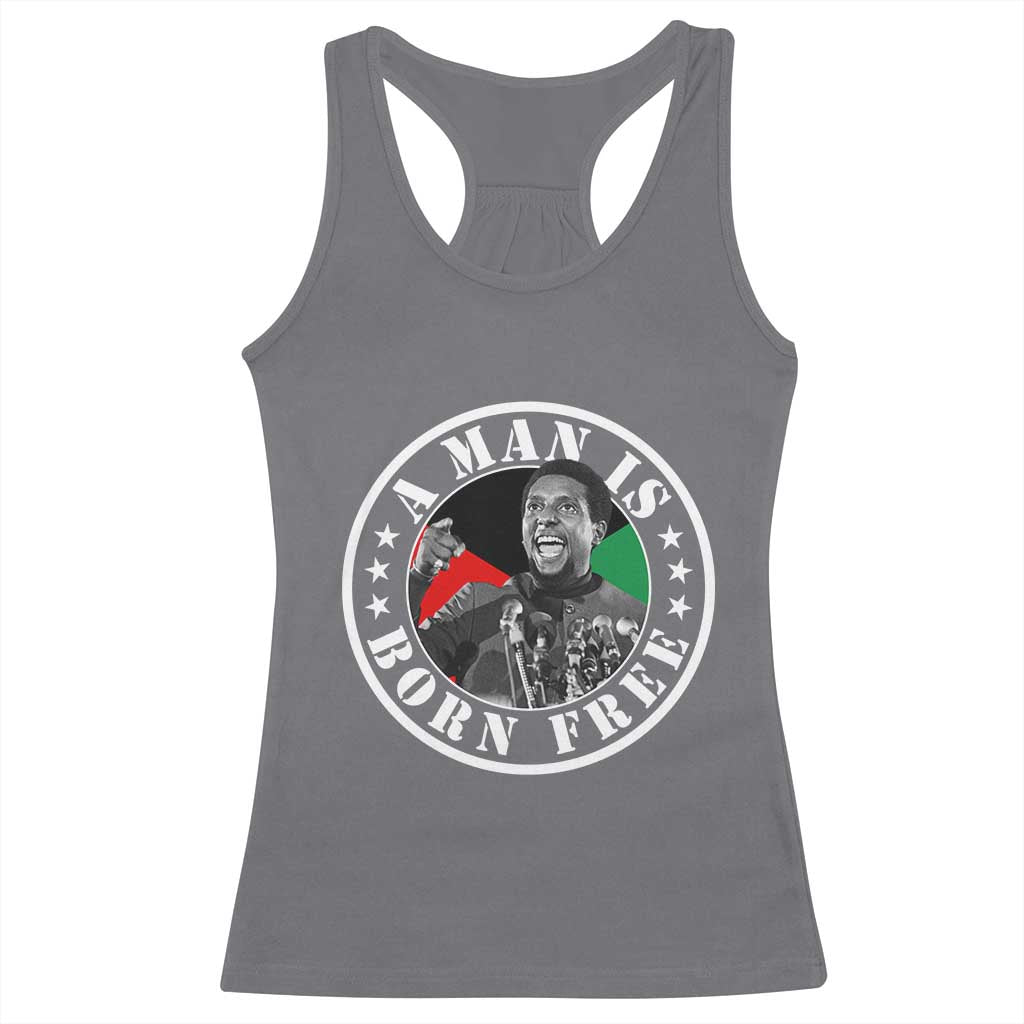 Stokely Carmichael Racerback Tank Top A Man Is Born Free Kwame Ture Civil Rights Leader