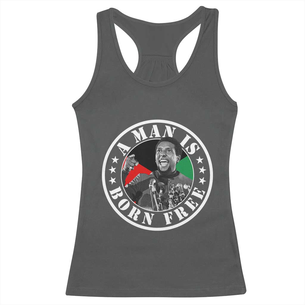 Stokely Carmichael Racerback Tank Top A Man Is Born Free Kwame Ture Civil Rights Leader