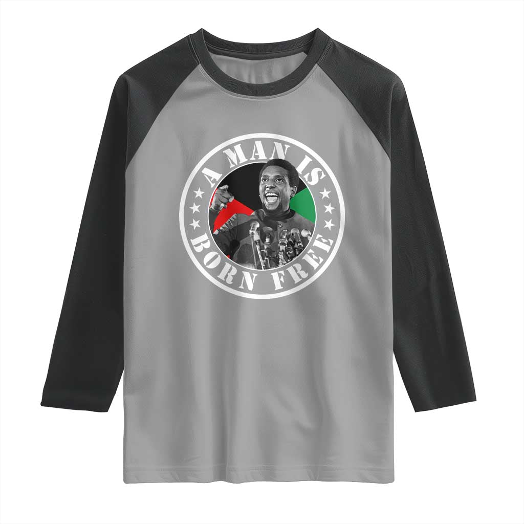 Stokely Carmichael Raglan Shirt A Man Is Born Free Kwame Ture Civil Rights Leader