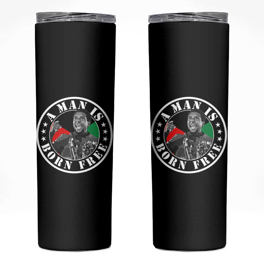 Stokely Carmichael Skinny Tumbler A Man Is Born Free Kwame Ture Civil Rights Leader