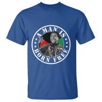 Stokely Carmichael T Shirt A Man Is Born Free Kwame Ture Civil Rights Leader