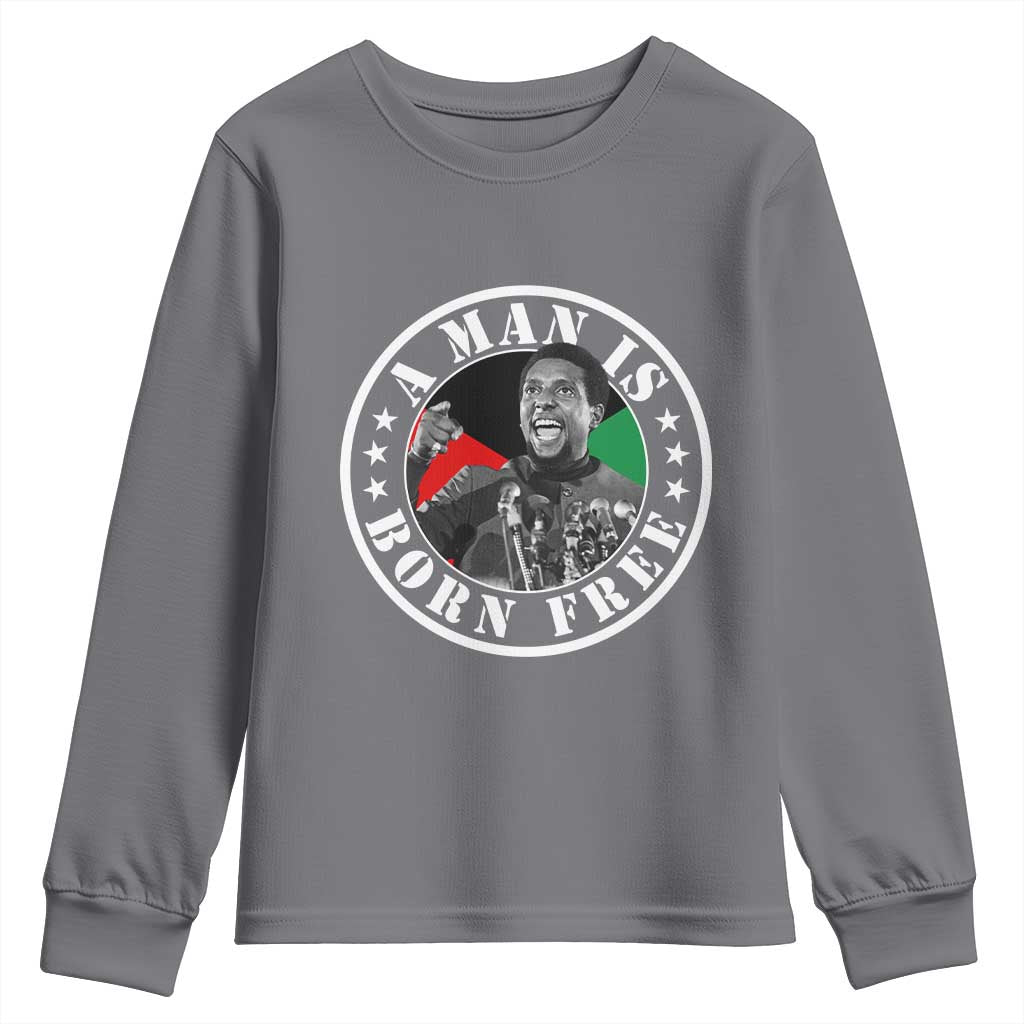 Stokely Carmichael Youth Sweatshirt A Man Is Born Free Kwame Ture Civil Rights Leader