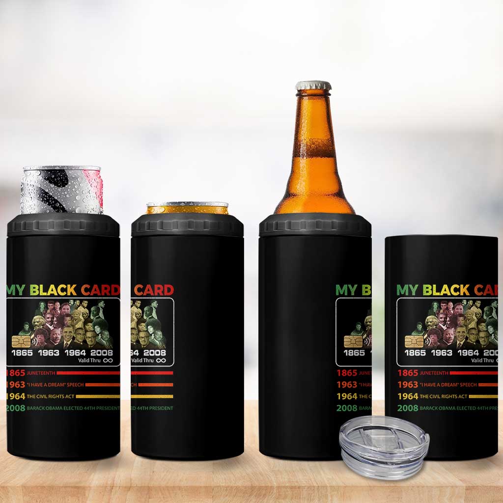 Black History 4 in 1 Can Cooler Tumbler My Black Card Greatest African American Leaders