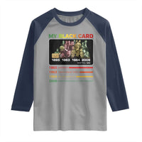 Black History Raglan Shirt My Black Card Greatest African American Leaders