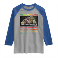 Black History Raglan Shirt My Black Card Greatest African American Leaders