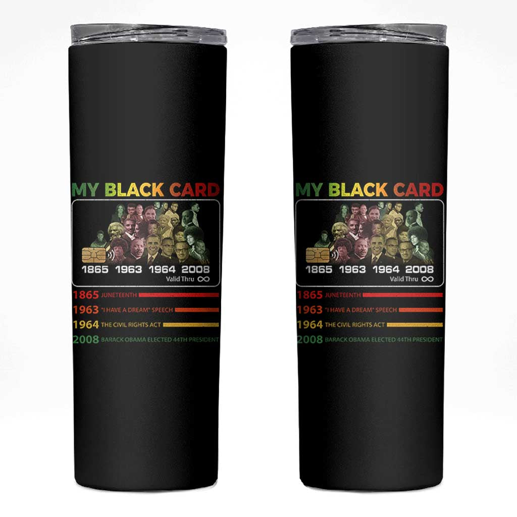 Black History Skinny Tumbler My Black Card Greatest African American Leaders