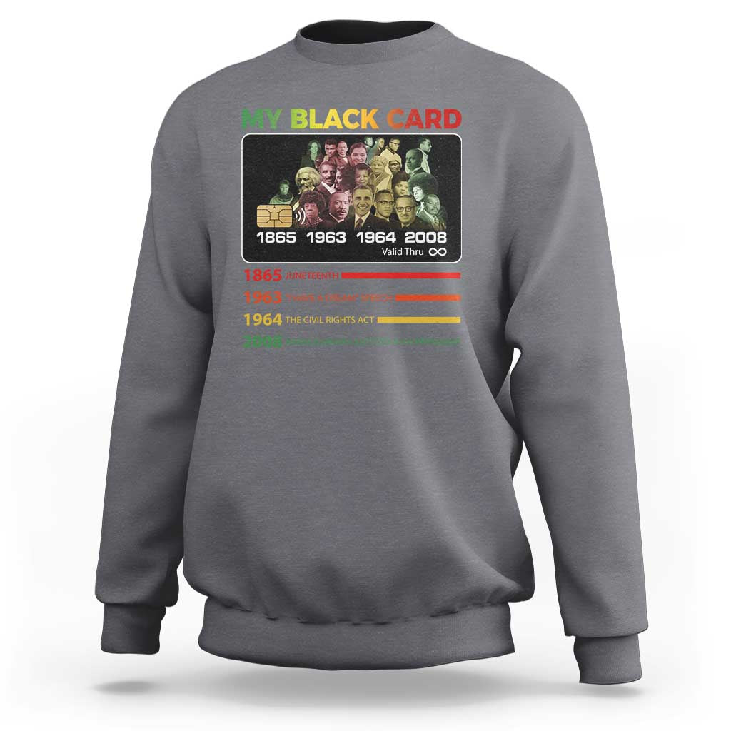 Black History Sweatshirt My Black Card Greatest African American Leaders