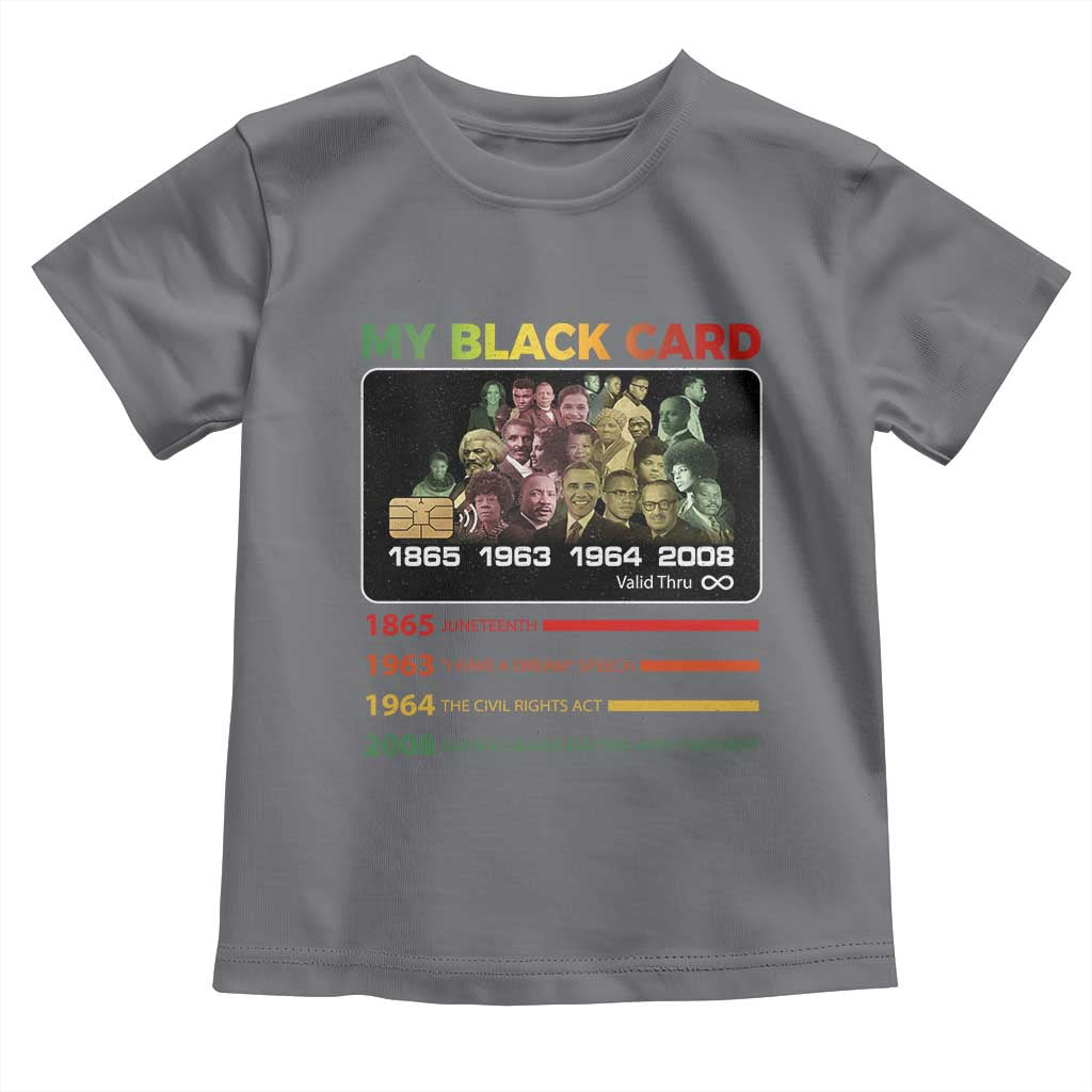 Black History Toddler T Shirt My Black Card Greatest African American Leaders
