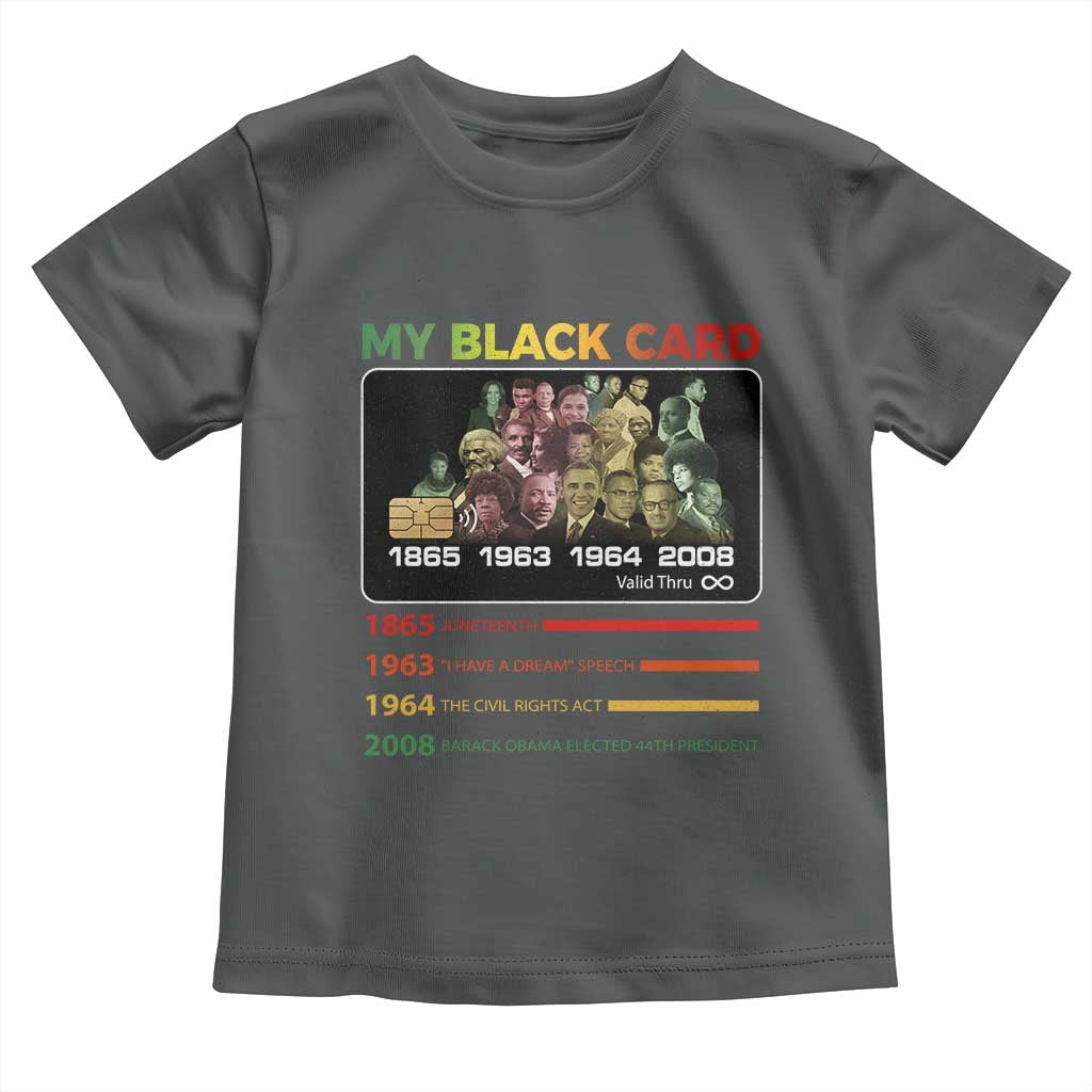 Black History Toddler T Shirt My Black Card Greatest African American Leaders
