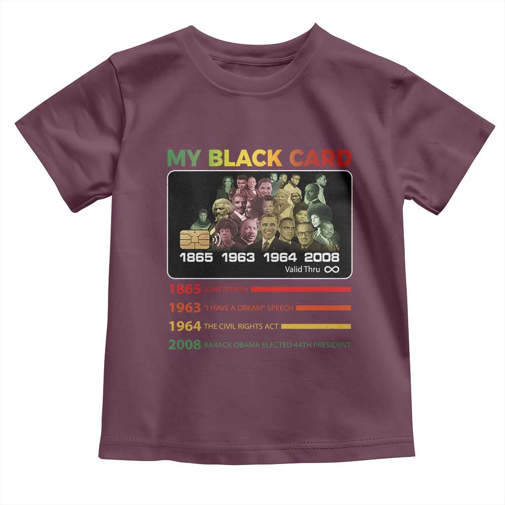 Black History Toddler T Shirt My Black Card Greatest African American Leaders