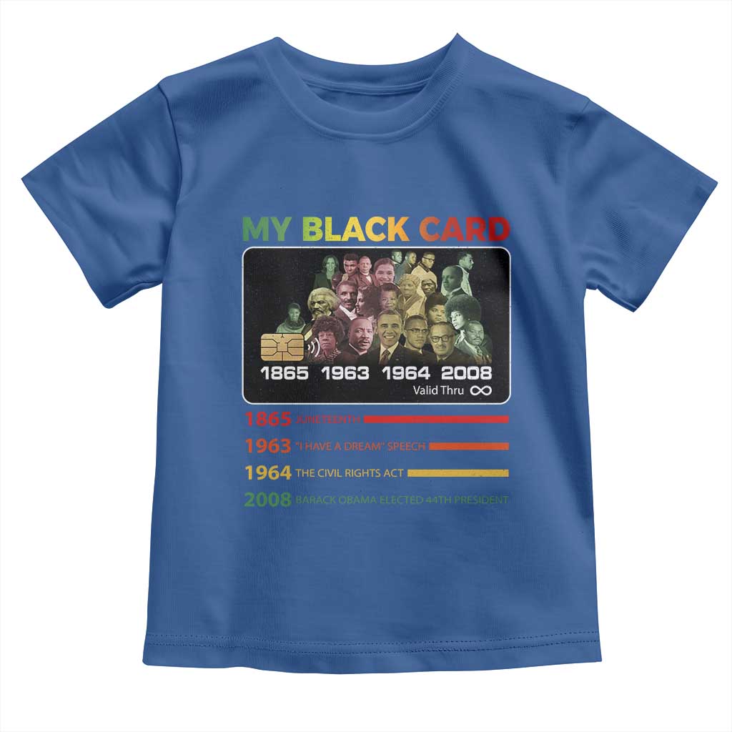 Black History Toddler T Shirt My Black Card Greatest African American Leaders