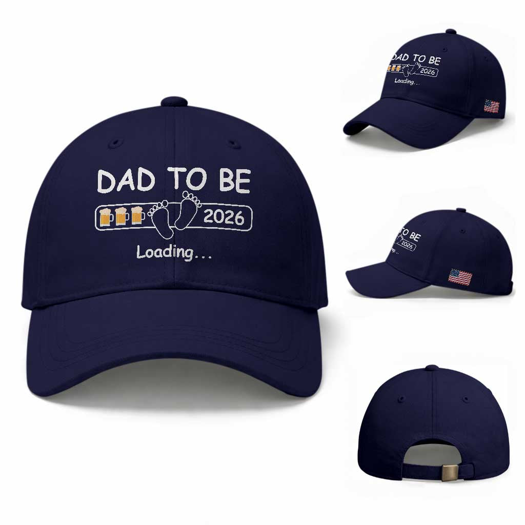 Funny Dad To Be 2026 Loading Baseball Cap New Dad Beer Lover