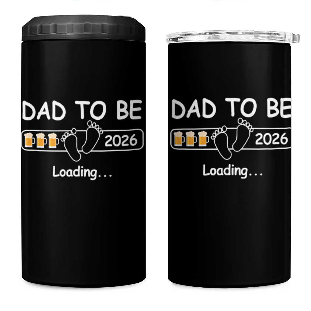 Funny Dad To Be 2026 Loading 4 in 1 Can Cooler Tumbler New Dad Beer Lover - Wonder Print Shop