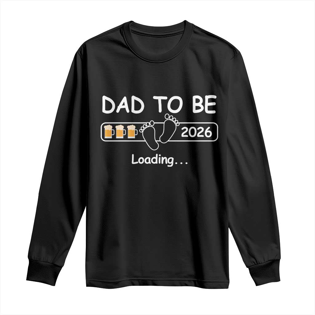 Funny Dad To Be 2026 Loading Long Sleeve Shirt New Dad Beer Lover - Wonder Print Shop