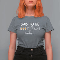 Funny Dad To Be 2026 Loading T Shirt For Women New Dad Beer Lover - Wonder Print Shop