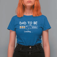 Funny Dad To Be 2026 Loading T Shirt For Women New Dad Beer Lover - Wonder Print Shop