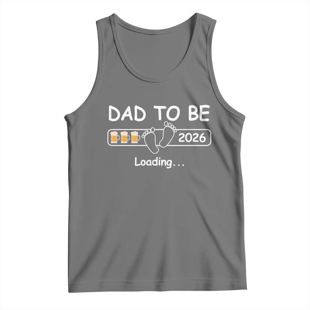 Funny Dad To Be 2026 Loading Tank Top New Dad Beer Lover - Wonder Print Shop