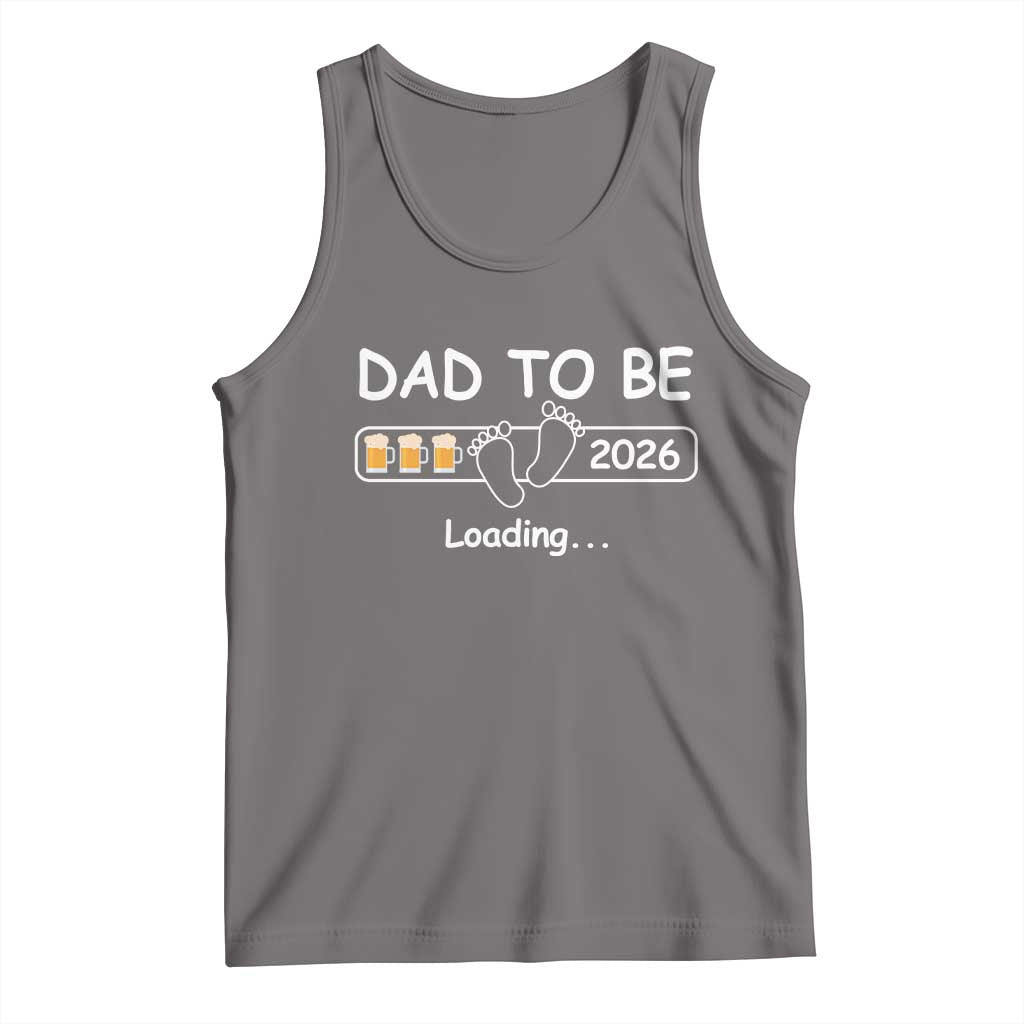Funny Dad To Be 2026 Loading Tank Top New Dad Beer Lover - Wonder Print Shop