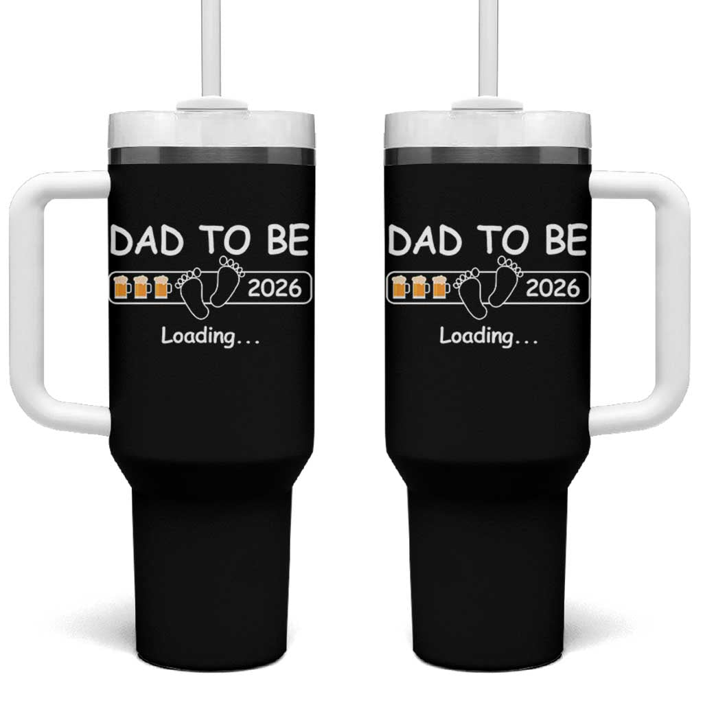 Funny Dad To Be 2026 Loading Tumbler With Handle New Dad Beer Lover - Wonder Print Shop