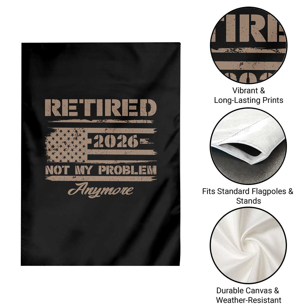 Retired 2026 Not My Problem Anymore Garden Flag Funny Retirement Vintage American Flag - Wonder Print Shop
