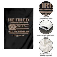 Retired 2026 Not My Problem Anymore Garden Flag Funny Retirement Vintage American Flag - Wonder Print Shop