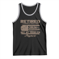 Retired 2026 Not My Problem Anymore Tank Top Funny Retirement Vintage American Flag - Wonder Print Shop