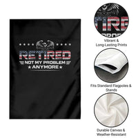 Retired Not My Problem Anymore Garden Flag Funny Retirement Gift - Wonder Print Shop