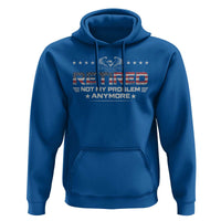 Retired Not My Problem Anymore Hoodie Funny Retirement Gift - Wonder Print Shop