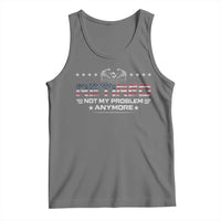 Retired Not My Problem Anymore Tank Top Funny Retirement Gift - Wonder Print Shop