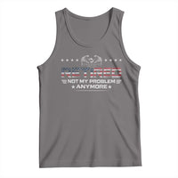 Retired Not My Problem Anymore Tank Top Funny Retirement Gift - Wonder Print Shop
