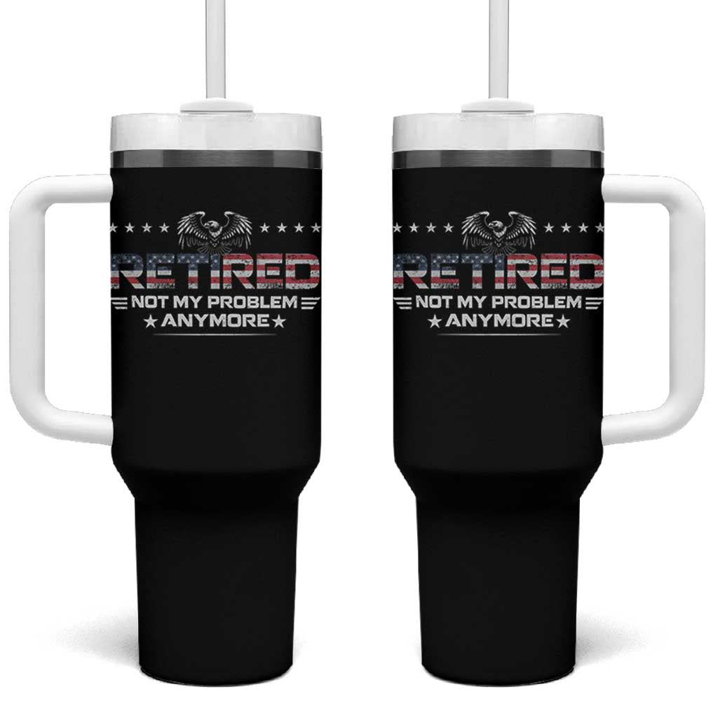 Retired Not My Problem Anymore Tumbler With Handle Funny Retirement Gift - Wonder Print Shop