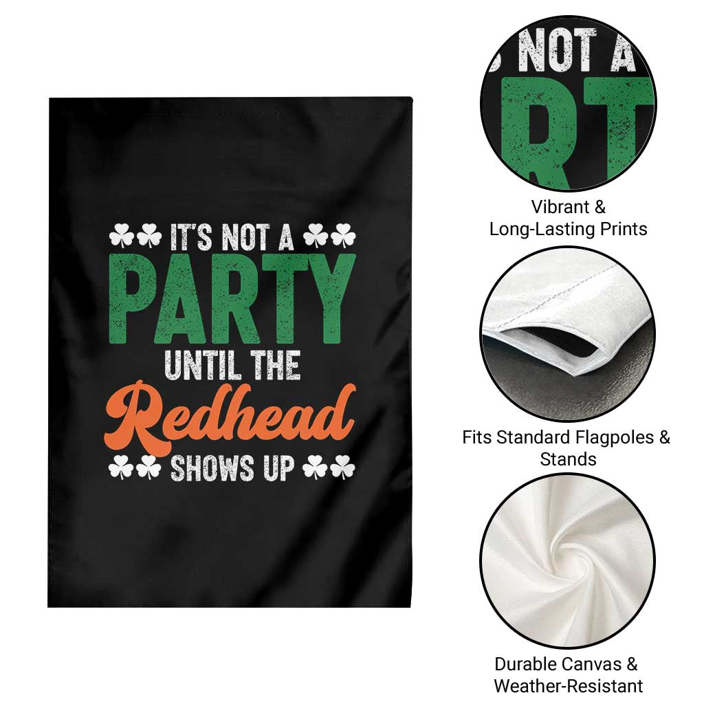 It Is Not A Party Until The Redhead Shows Up Garden Flag Funny Irish St Patricks Day Shamrock
