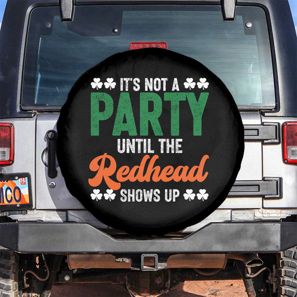 It Is Not A Party Until The Redhead Shows Up Spare Tire Cover Funny Irish St Patricks Day Shamrock
