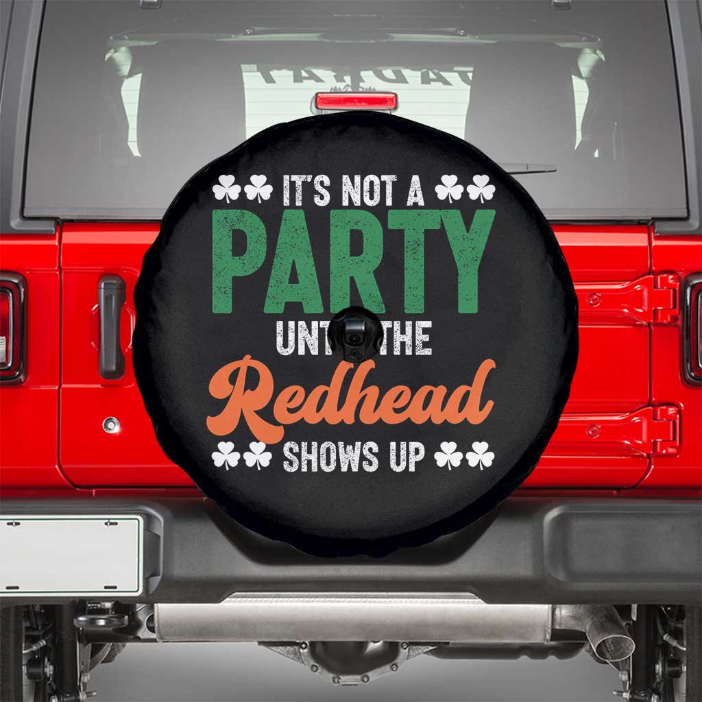 It Is Not A Party Until The Redhead Shows Up Spare Tire Cover Funny Irish St Patricks Day Shamrock