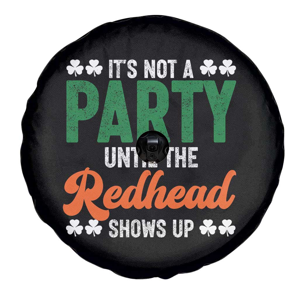 It Is Not A Party Until The Redhead Shows Up Spare Tire Cover Funny Irish St Patricks Day Shamrock