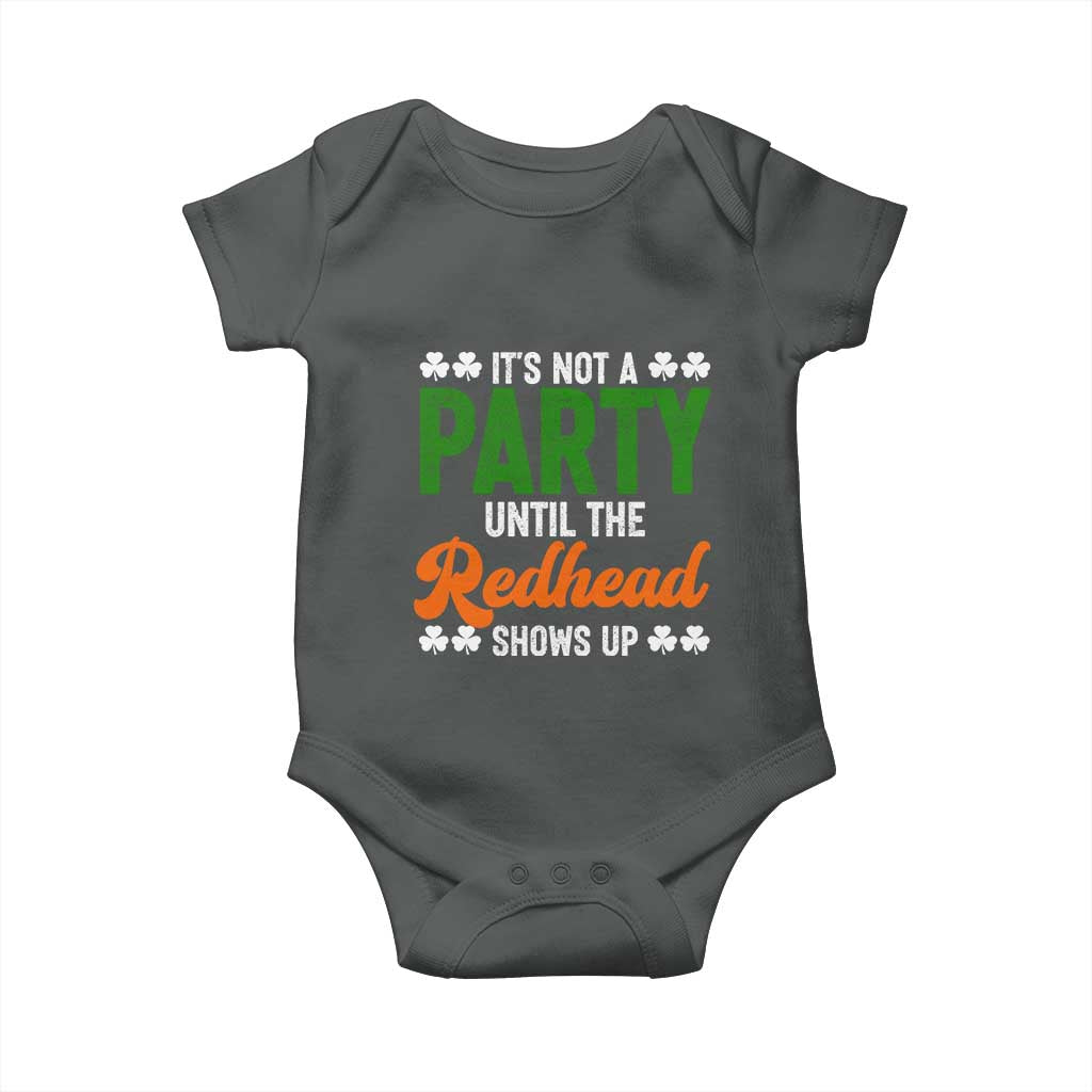 It Is Not A Party Until The Redhead Shows Up Baby Onesie Funny Irish St Patricks Day Shamrock