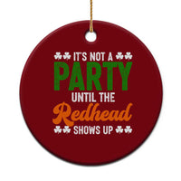 It Is Not A Party Until The Redhead Shows Up Ceramic Ornament Funny Irish St Patricks Day Shamrock