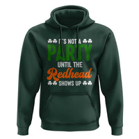 It Is Not A Party Until The Redhead Shows Up Hoodie Funny Irish St Patricks Day Shamrock