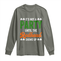 It Is Not A Party Until The Redhead Shows Up Long Sleeve Shirt Funny Irish St Patricks Day Shamrock
