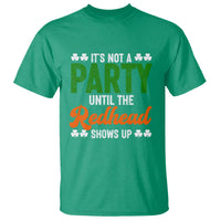 It Is Not A Party Until The Redhead Shows Up T Shirt Funny Irish St Patricks Day Shamrock