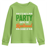 It Is Not A Party Until The Redhead Shows Up Youth Sweatshirt Funny Irish St Patricks Day Shamrock
