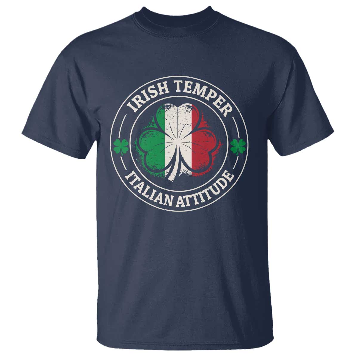 Funny Irish Temper Italian Attitude T Shirt Irish Italian Pride Vintage Shamrock