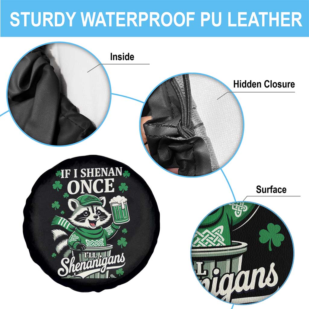 If I Shenan Once I Will Shenanigan Spare Tire Cover St Patricks Day Raccoon