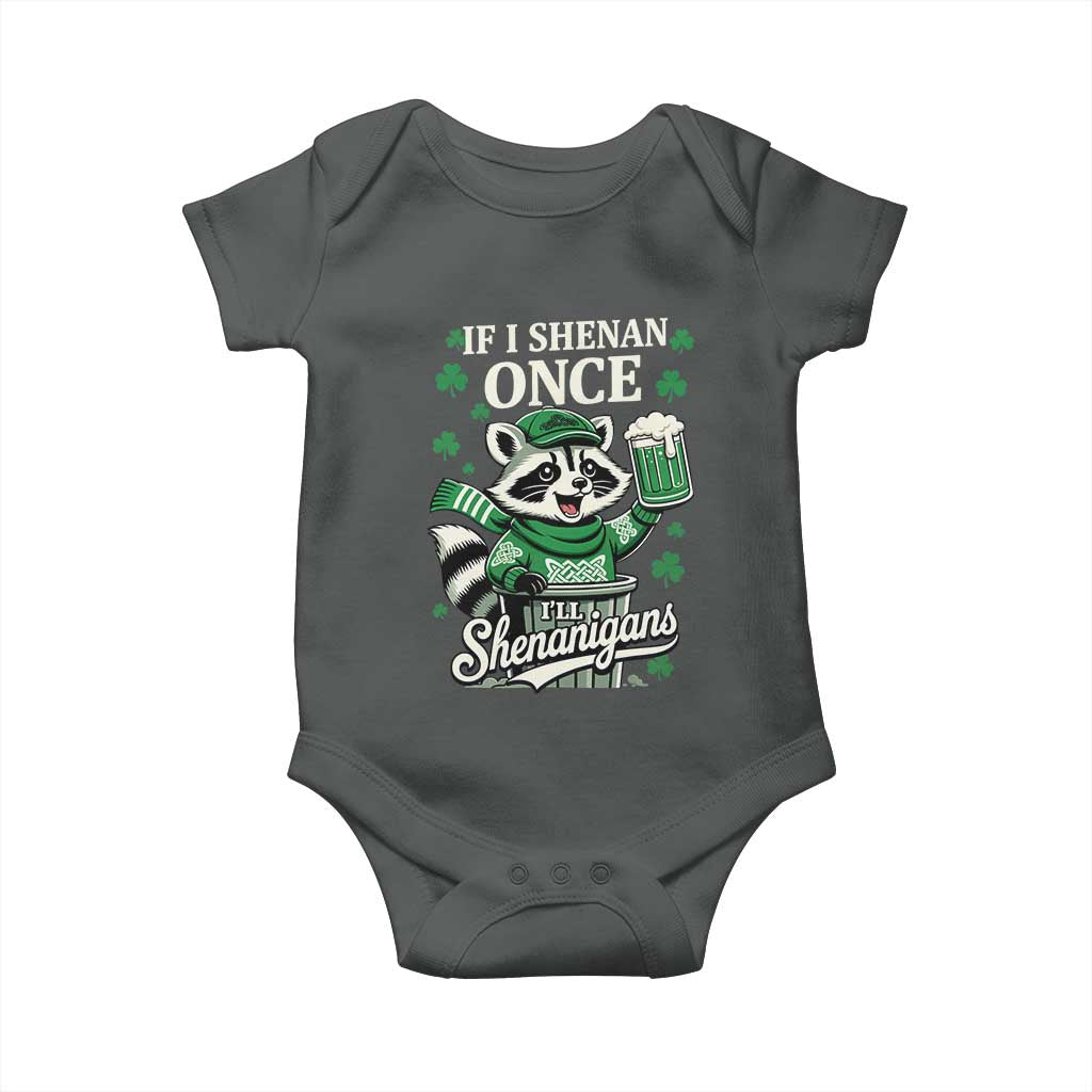 If I Shenan Once I Will Shenanigan Baby Onesie St Patricks Day Raccoon