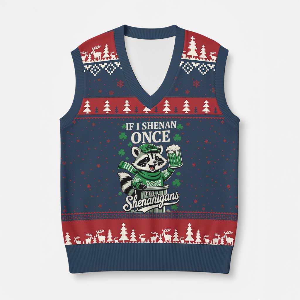 If I Shenan Once I Will Shenanigan V-Neck Knit Sweater Vest St Patricks Day Raccoon