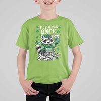 If I Shenan Once I Will Shenanigan T Shirt For Kid St Patricks Day Raccoon