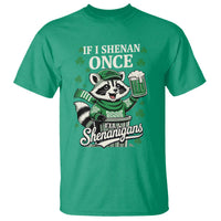 If I Shenan Once I Will Shenanigan T Shirt St Patricks Day Raccoon