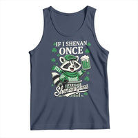 If I Shenan Once I Will Shenanigan Tank Top St Patricks Day Raccoon