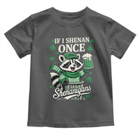 If I Shenan Once I Will Shenanigan Toddler T Shirt St Patricks Day Raccoon